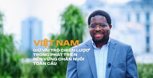 Việt Nam giữ vai tr&ograve; chiến lược trong ph&aacute;t triển bền vững chăn nu&ocirc;i to&agrave;n cầu