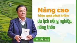 N&acirc;ng cao hiệu quả ph&aacute;t triển du lịch n&ocirc;ng nghiệp n&ocirc;ng th&ocirc;n
