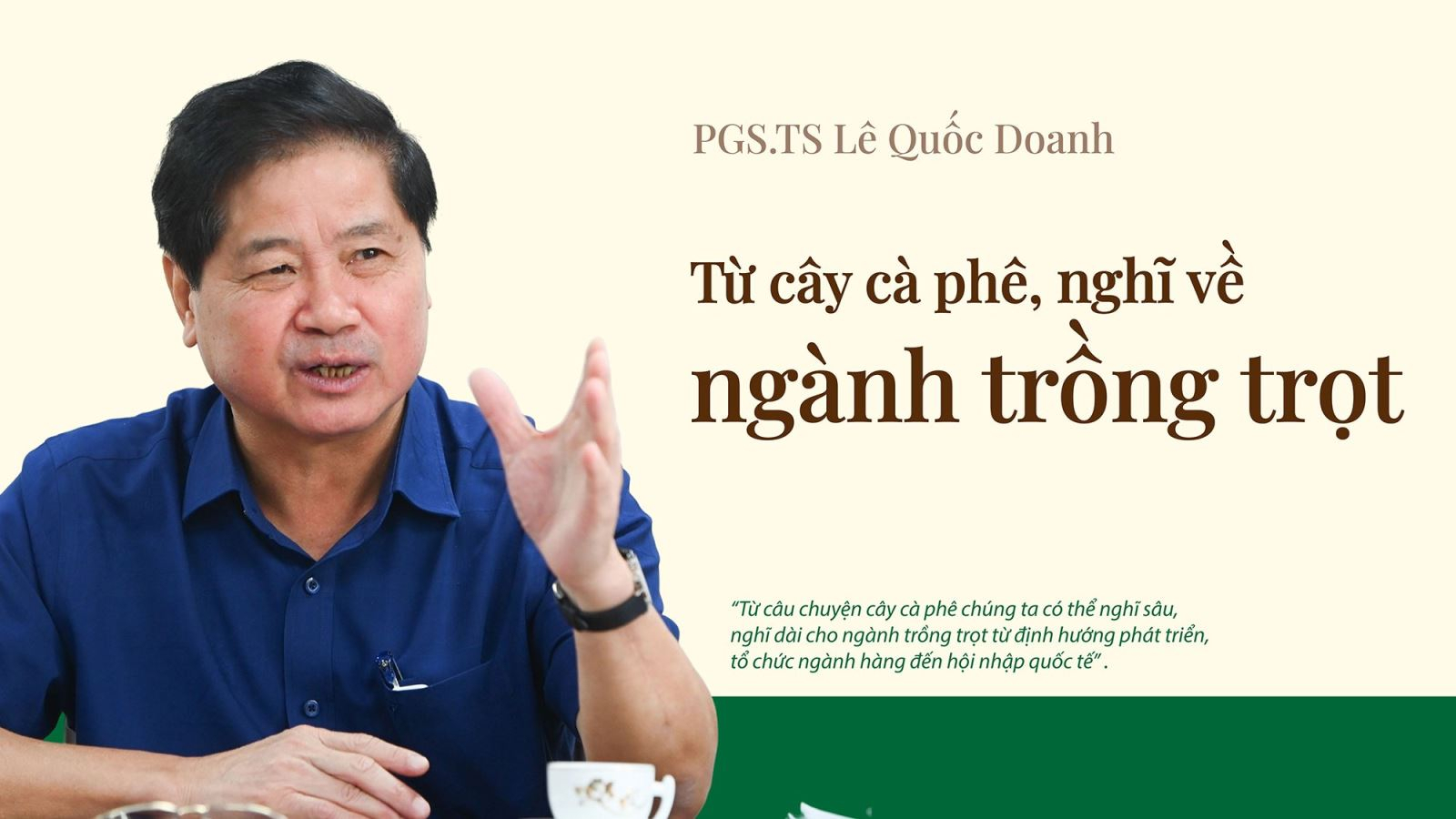 PGS.TS L&ecirc; Quốc Doanh: Từ c&acirc;y c&agrave; ph&ecirc;, nghĩ về ng&agrave;nh trồng trọt