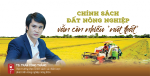 Ch&iacute;nh s&aacute;ch đất n&ocirc;ng nghiệp vẫn c&ograve;n nhiều 